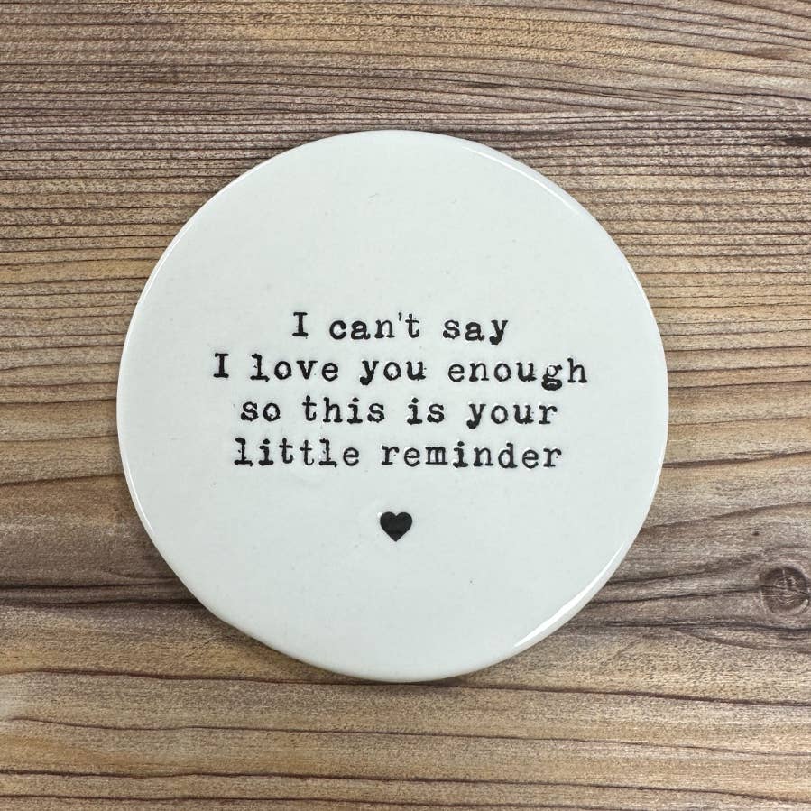 Love Little Reminder Coaster