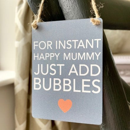 Mini Metal Sign - Happy Mummy Just Add Bubbles