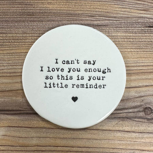 Love Little Reminder Coaster