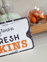 "Farm Fresh Pumpkins" Metal Sign