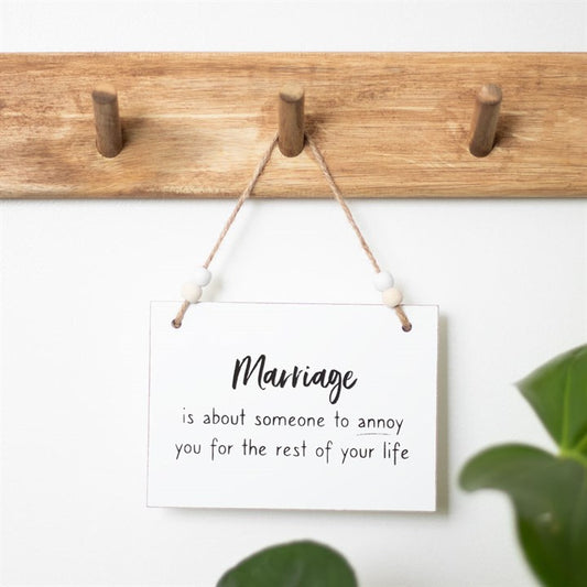 MARRIAGE SOMEONE TO ANNOY HANGING SIGN