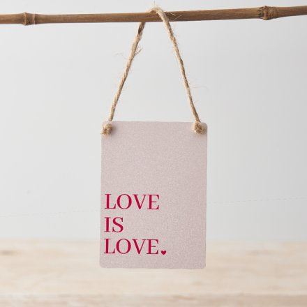 'LOVE IS LOVE' MINI METAL SIGN