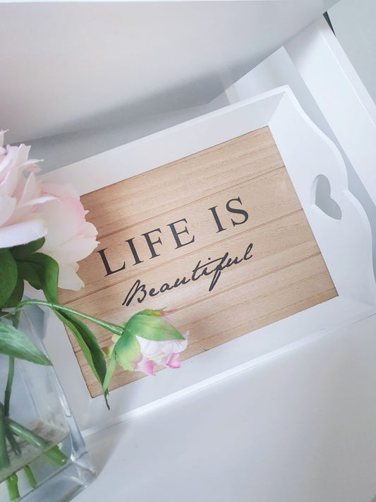 Life Is Beautiful Tray